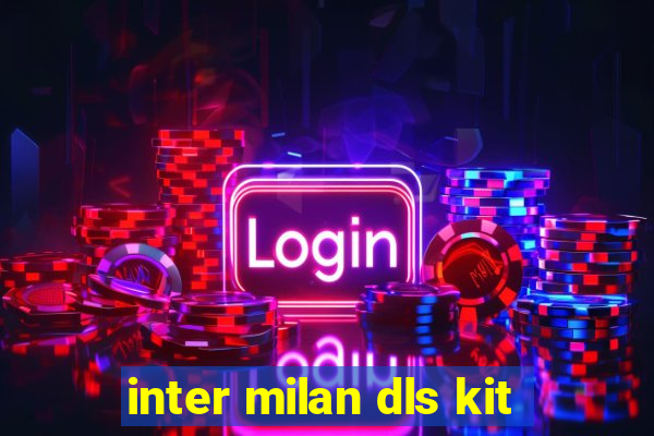 inter milan dls kit